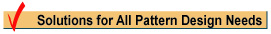Solutions for All Pattern Design Needs